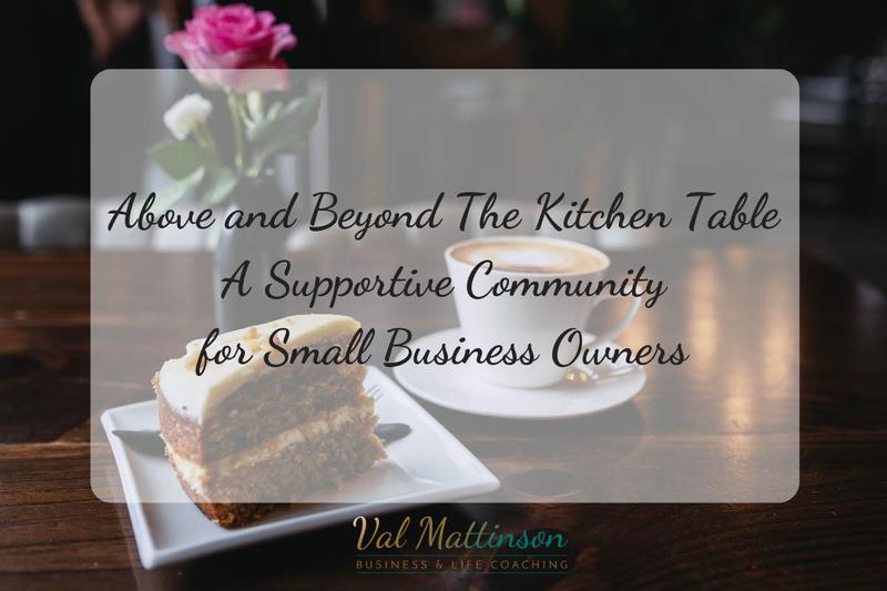 Business Struggles: Above and Beyond The Kitchen Table: A Supportive Community for Small Business Owners